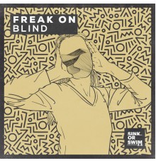 FREAK ON - Blind