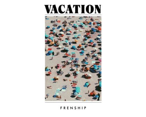 FRENSHIP - Vacation