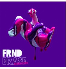 FRND - Erase  (Reimagined)