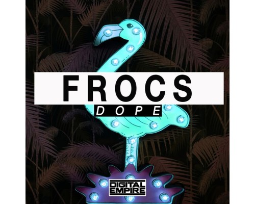 FROCS - Dope