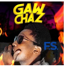 F.S. - Gawchaz