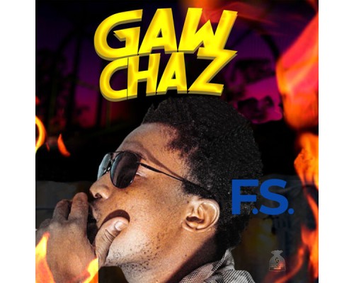 F.S. - Gawchaz