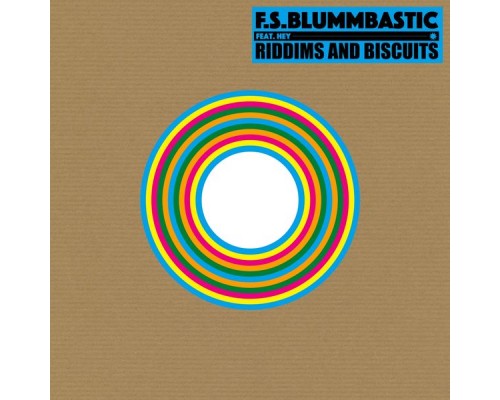 F.S.Blummbastic - Riddims and Biscuits (feat. Hey) F.S.Blummbastic - Riddims and Biscuits (feat. Hey)