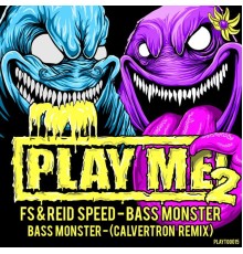 FS & Reid Speed - BASS MONSTER