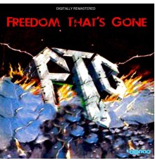 FTG - Freedom That's Gone