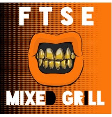 FTSE - Mixed Grill