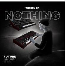 FUTUREQUEST - Theory of Nothing