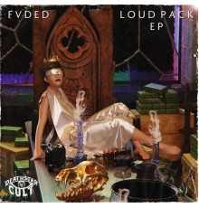 FVDED - Loud Pack EP