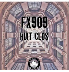 FX909 - Huit Clos (Original Mix)