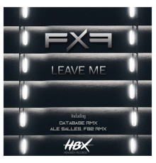 FXF - Leave Me