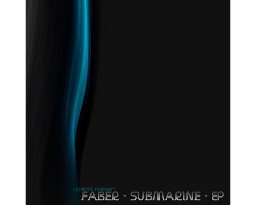 Faber - Submarine - EP  (Digital)