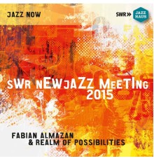 Fabian Almazan, Realm of Possibilities - SWR New Jazz Meeting 2015