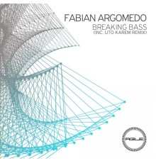 Fabian Argomedo - Breaking Bass