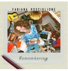 Fabiana Rosciglione - Remembering
