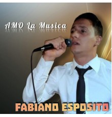 Fabiano Esposito - Amo la musica