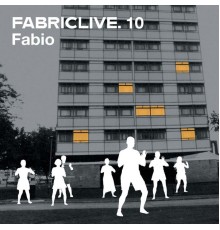 Fabio - FABRICLIVE 10: Fabio