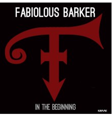 FabioLous Barker - In the Beginning