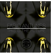 Fabio Antunes - This Is the Future