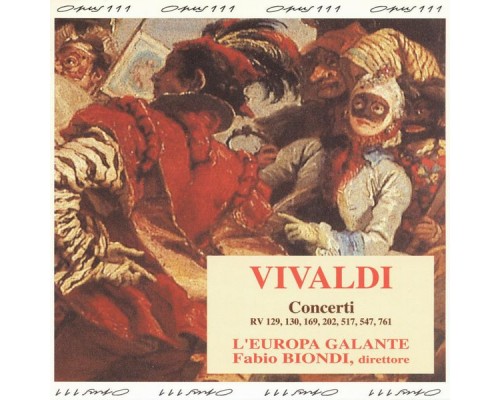 Fabio Biondi, Adrian Chamorro, Maurizio Naddeo - Vivaldi: Concerti Fabio Biondi, Adrian Chamorro, Maurizio Naddeo - Vivaldi: Concerti