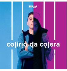 Fabio Brazza - Colírio da Cólera