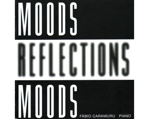 Fabio Caramuru - Moods Reflections Moods