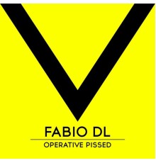 Fabio Dl - Operative Pissed