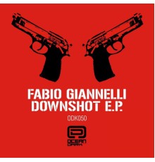 Fabio Giannelli - Downshot EP