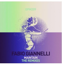 Fabio Giannelli - Maintain (The Remixes)