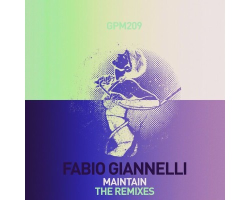 Fabio Giannelli - Maintain (The Remixes)