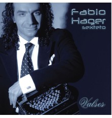 Fabio Hager Sexteto - Valses