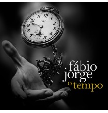 Fabio Jorge - O Tempo