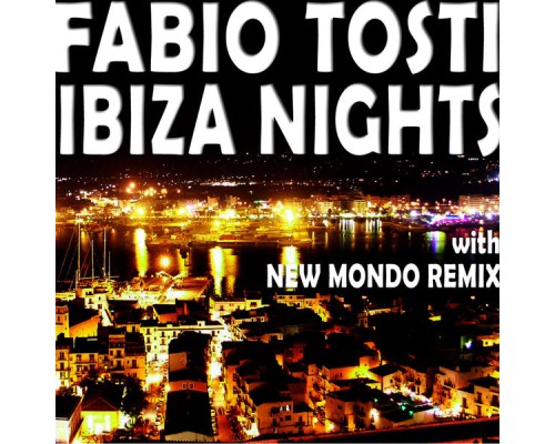 Fabio Tosti - Ibiza Nights