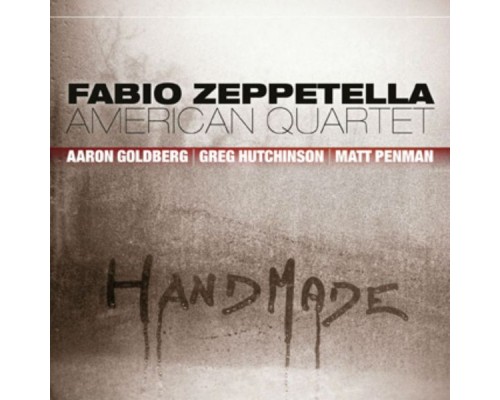 Fabio Zeppetella American Quartet - Handmade