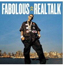 Fabolous - Real Talk