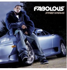 Fabolous - Street Dreams