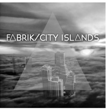 Fabrik - City Islands