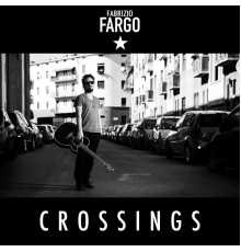 Fabrizio Fargo - Crossings