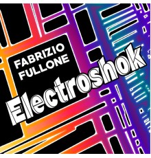 Fabrizio Fullone - Electroshok