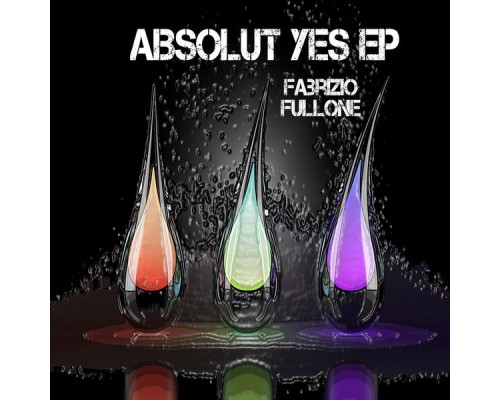 Fabrizio Fullone - Absolut Yes EP