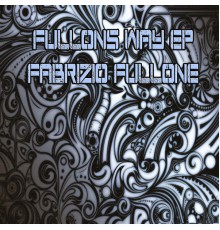 Fabrizio Fullone - Fullons Way EP