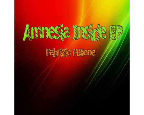 Fabrizio Fullone - Amnesia Inside EP