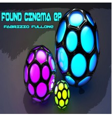 Fabrizio Fullone - Found Cinema EP