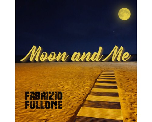 Fabrizio Fullone - Moon and Me