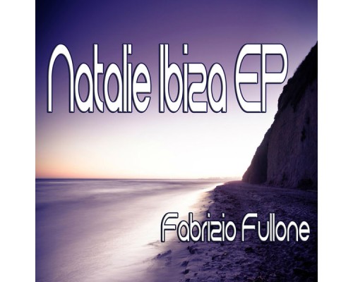 Fabrizio Fullone - Natalie Ibiza EP