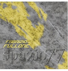 Fabrizio Fullone - Spazio 77