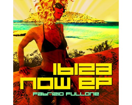 Fabrizio Fullone - Ibiza Now EP