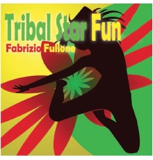 Fabrizio Fullone - Tribal Star Fun