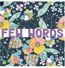 Fabrizio Pendesini - Few Words