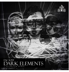 Fac3Off - Dark Elements