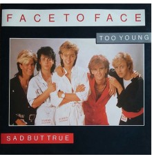 Face To Face - Too Young